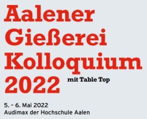 AALENER GIESSEREI KOLLOQUIUM 2022 